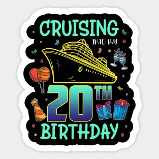 Cruising Into My 20th Birthday 20 Year Old Cruise 20th B-Day Sticker